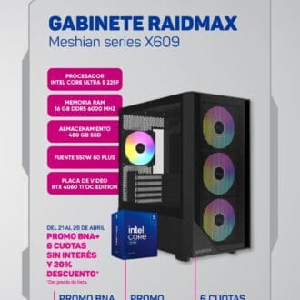 PC Intel Core Ultra 5 225F / 16gb RAM DDR5 / 480gb SSD / RTX 4060ti / 550w 80+ / Raidmax Meshian x609